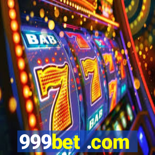 999bet .com